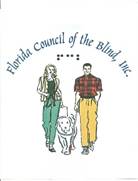 Picture of walking woman with guide dog and man with white cane. Over them is Florida Council of the Blind, Inc. arched over braille letters F C B