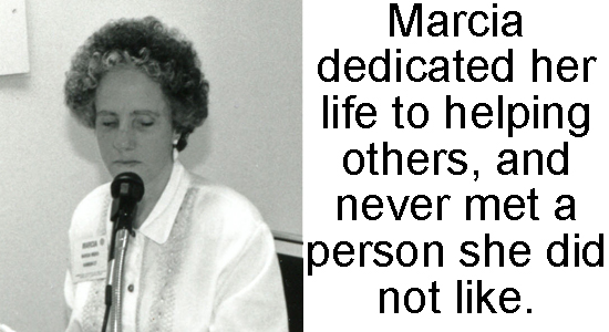 Marcia Nigro Dresser dedicated her life to helping others, and never met a person she did not like
